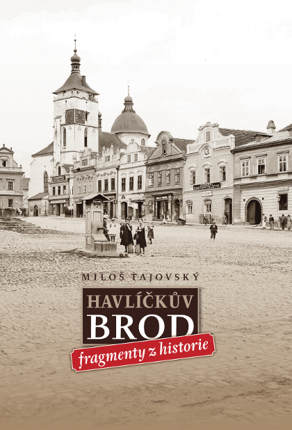 Havlíčkův Brod - fragmenty z historie